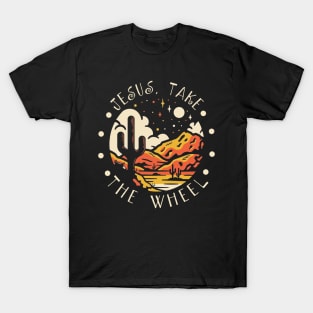 Jesus Take the Wheel Western Desert T-Shirt